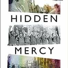 ✔️ [PDF] Download Hidden Mercy: AIDS, Catholics, and the Untold Stories of Compassion in the Fac