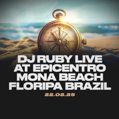DJ Ruby Live at Epicentro, Mona Beach Club, Floripa Brazil 25.01.25
