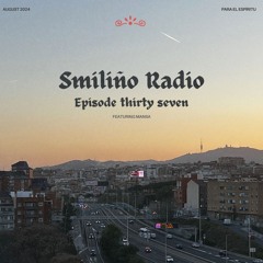 Smiliño Radio Episode 037 ft. MANSA