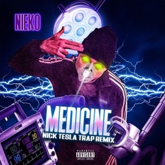 Medicine (Nick Tesla Remix)