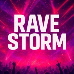 Rave Storm