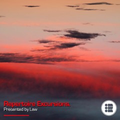 Law - Repertoire Excursion 43  [11-08-20]