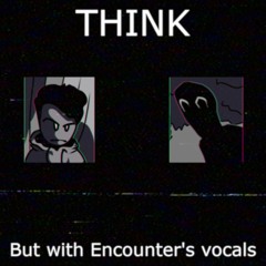 Think about the Encounter