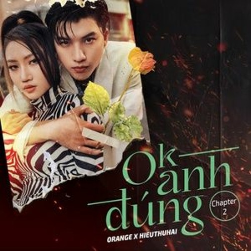 OK ANH ĐÚNG - Orange x HieuThuHai (Chapter2 Mp3)