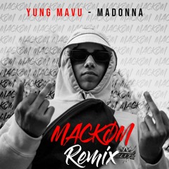Yung Mavu - Madonna (Mackøm Remix)