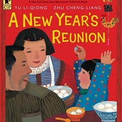 View [EBOOK EPUB KINDLE PDF] A New Year's Reunion: A Chinese Story by  Yu Li-Qiong &
