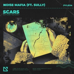 Noise Mafia - Scars (Ft. Sully)