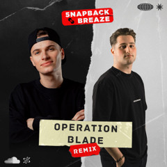 Operation Blade - 5napback & Breaze