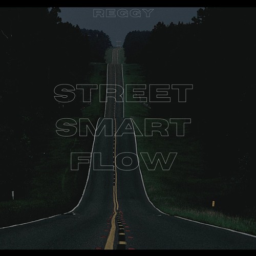 STREET SMART FLOW  (Freestyle)