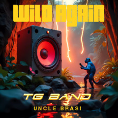Mr Oezy & The TG Band - Wild Again Feat Uncle Brasi (SXM Soca 2025)