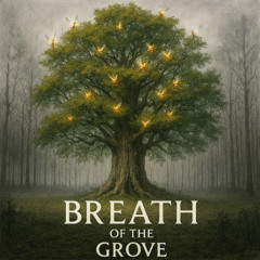 Breath of the Grove