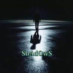 ShAdOwS