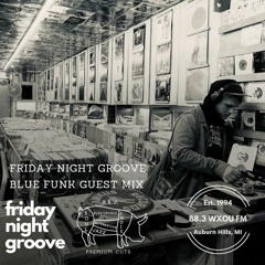 12-15-23 Friday Night Groove feat. DJ Blue Funk