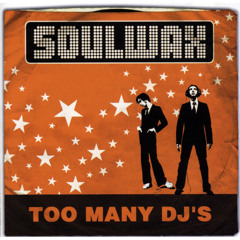 Soulwax – Too Many Djs