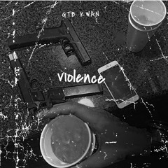 GTB KWAN  Violence