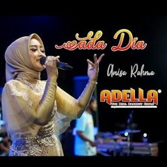 Anisa Rahma - Ada Dia - Om Adella