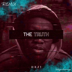 Deji - The Truth (Tubbymakesnoize Remix)