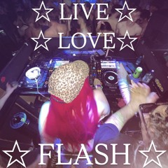 LIVE☆LOVE☆FLASH - 6/9/25