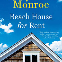 [ACCESS] EBOOK 📌 Beach House for Rent (The Beach House) by  Mary Alice Monroe [PDF E