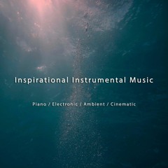 Inspirational Instrumental Music