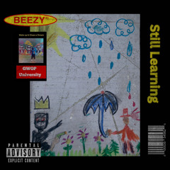 BEEZY - “Still Learning Outro”