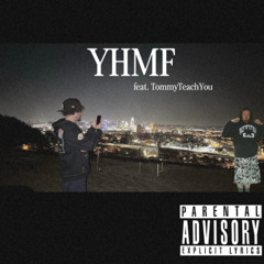 YHMF feat. TommyTeachYou