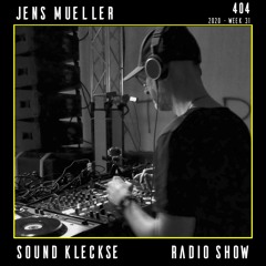 Sound Kleckse Radio Show 0404 - Jens Mueller - 2020 week 31