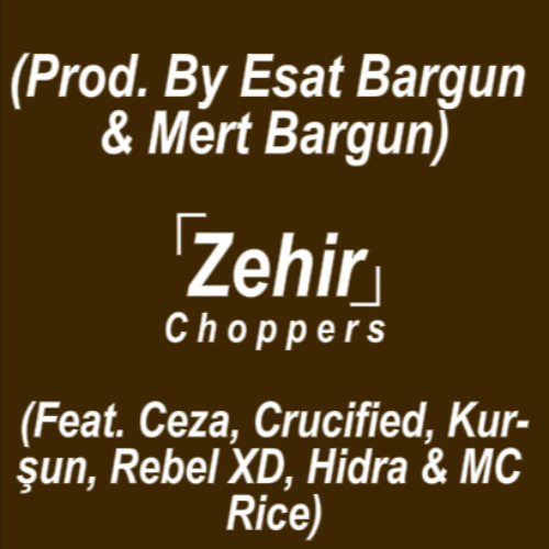 Esat Bargun & Mert Bargun - Zehir Choppers (Remix)