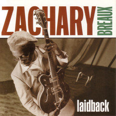 Laid Back (feat. Zachary Breaux, Toots Thielmans, Buddy Williams & Steve Thornton)