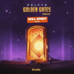 OBLVYN - Golden Gates (Will Spirit Remix)