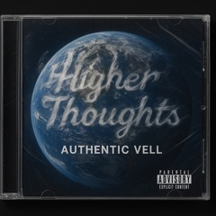 Authentic Vell - Higher Thoughts