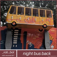 Night Bus Back (feat Hemanifezt)