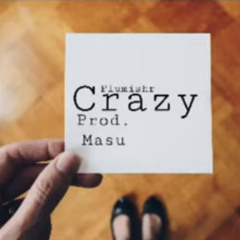 Crazy (Prod.Masu)