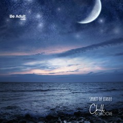 Chill & Groove - Spirit Of Xtasee (Original Mix)
