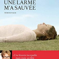 Télécharger eBook Une larme m'a sauvée (témoignage) (French Edition) au format MOBI rgzvY