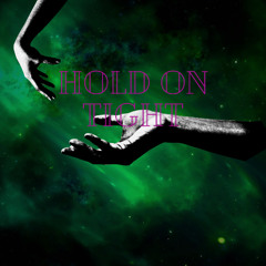 Hold on Tight