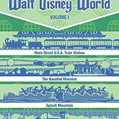 Read [EBOOK EPUB KINDLE PDF] The Backstories and Magical Secrets of Walt Disney World