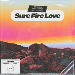 Sure Fire Love (feat. DeeSaxx)