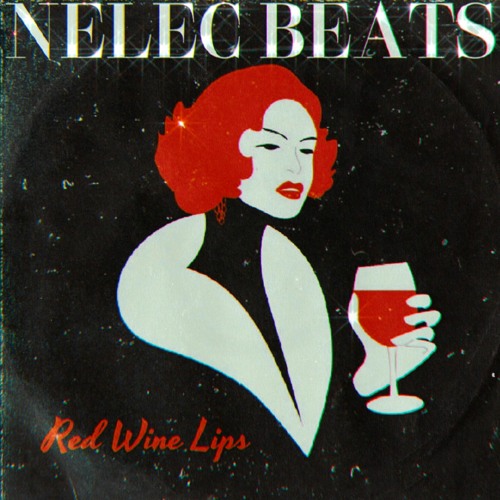 Stream Red Wine Lips by Nelec Beats Listen online for free on SoundCloud