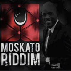 Moskato Riddim Mixed By