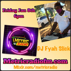 MetricRadio - Anything Goes Fridaz w/ Fyah Slick Early Out
