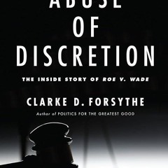 PDF✔read❤online Abuse of Discretion: The Inside Story of Roe v. Wade