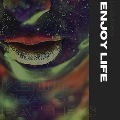 ENJOY LIFE - Prod. U - A Music [Kenny Beat Battle Cypher 16]