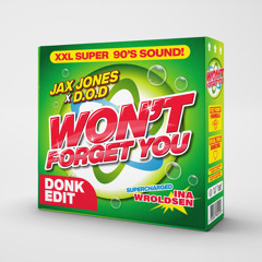 Jax Jones, D.O.D, Ina Wroldsen - Won't Forget You (Donk Edit)