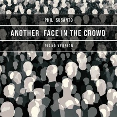 Another Face In The Crowd (piano version)