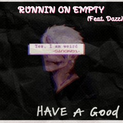 Runnin On Empty (Feat. callmedezz) (Prod. by SangKidz)