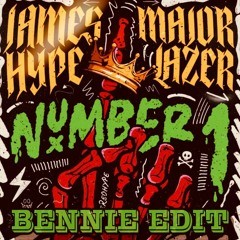 JAMES HYPE & MAJOR LAZER - NUMBER 1 (BENNIE EDIT) [FREE DOWNLOAD]
