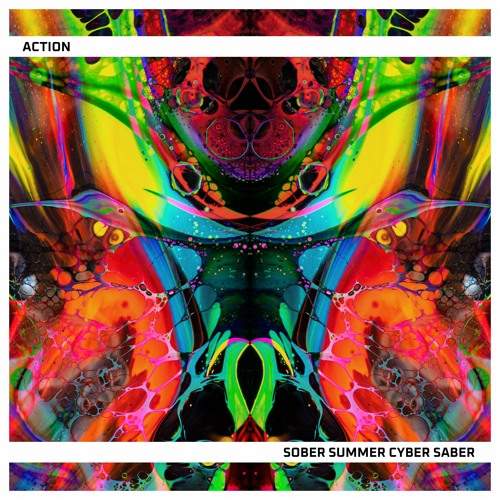 Stream Action | Listen to Sober Summer Cyber Saber playlist online for ...