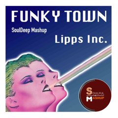 Lipps Inc. - Funky Town (SoulDeep Mashup)