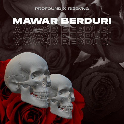Stream Profound X Rizgvng Mawar Berduri By Profound Bars Listen Online For Free On Soundcloud